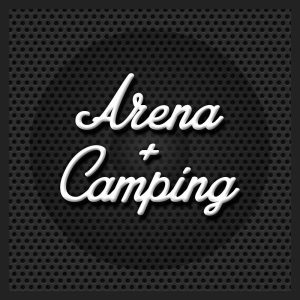 Arena + Camping